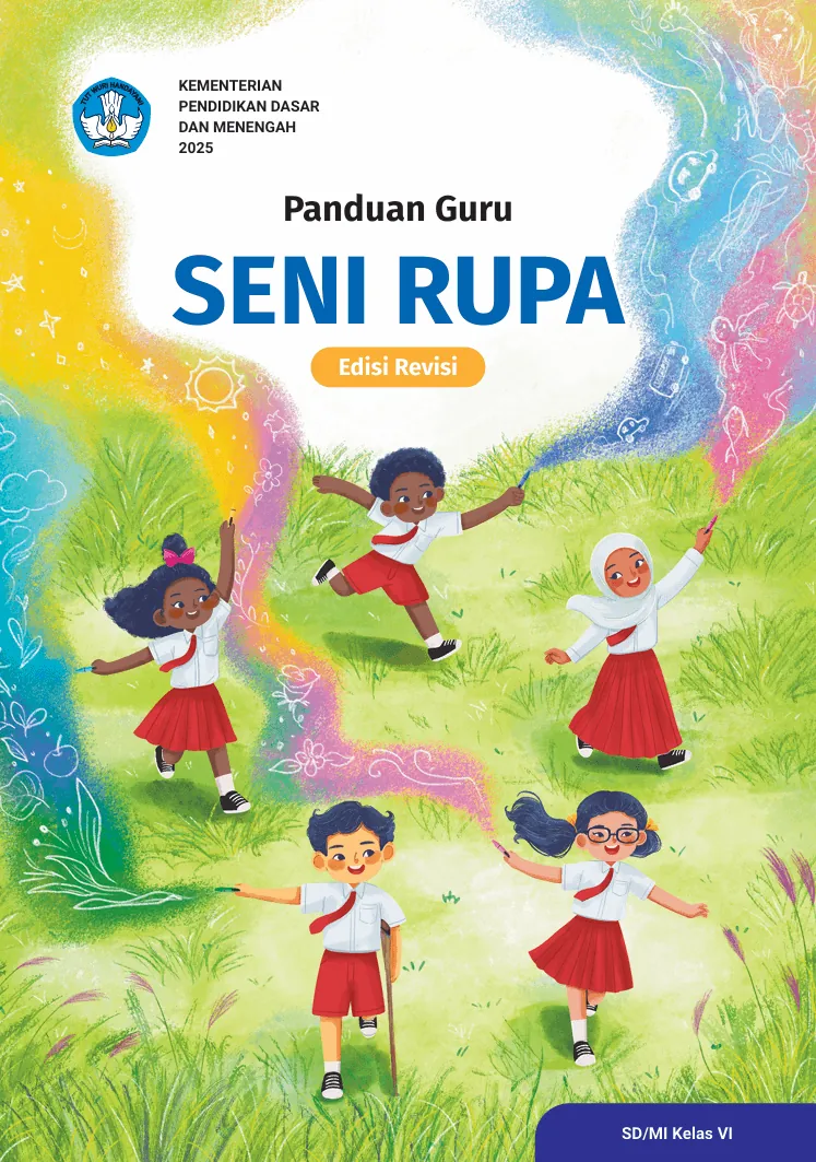 Panduan Guru Seni Rupa untuk SD/MI Kelas VI (Edisi Revisi)